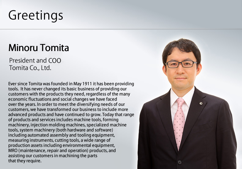 Greetings　Minoru Tomita　President and COO　Tomita Co., Ltd.